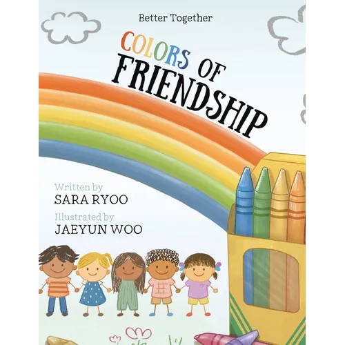 Colors of Friendship: Better Together - Paperback