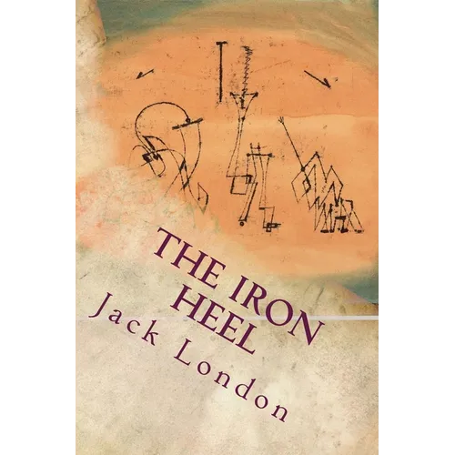 The Iron Heel - Paperback