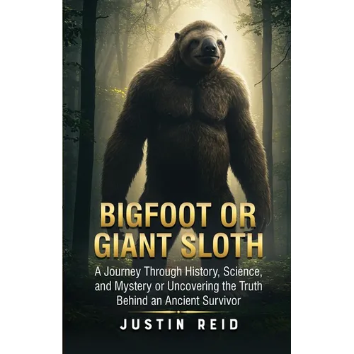 Bigfoot or Giant Sloth - Paperback