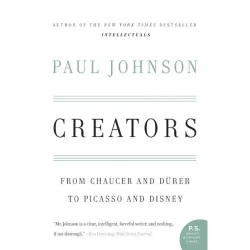 Creators: From Chaucer and Durer to Picasso and Disney - Paperback