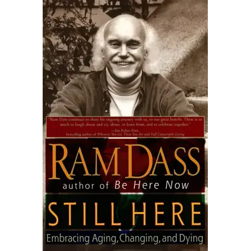 Still Here: Embracing Aging, Changing, and Dying - Paperback