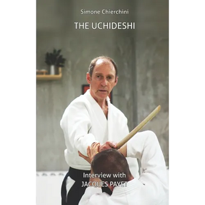 The Uchideshi: Interview with Jacques Payet - Paperback