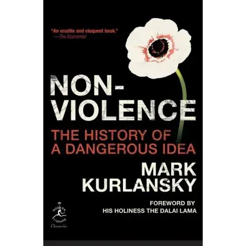 Nonviolence: The History of a Dangerous Idea - Paperback