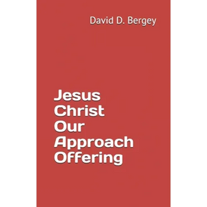 Jesus Christ Our Approach Offering - Paperback