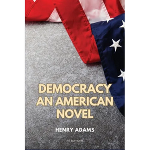 Democracy: An American novel (Easy to Read Layout) - Paperback