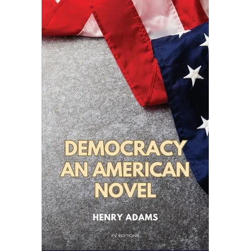 Democracy: An American novel (Easy to Read Layout) - Paperback