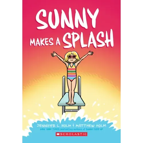 Sunny Makes a Splash: A Graphic Novel (Sunny #4): Volume 4 - Paperback