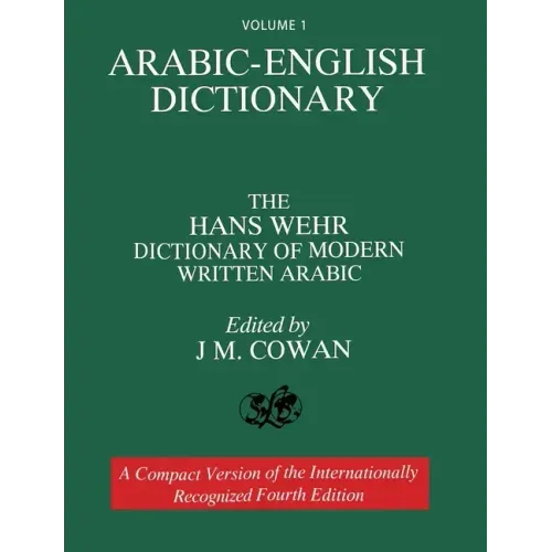Volume 1: Arabic-English Dictionary: The Hans Wehr Dictionary of Modern Written Arabic. Fourth Edition. - Paperback