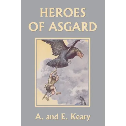 Heroes of Asgard (Color Edition) (Yesterday's Classics) - Paperback