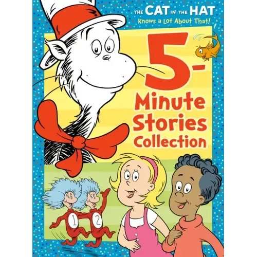 The Cat in the Hat Knows a Lot about That 5-Minute Stories Collection (Dr. Seuss/The Cat in the Hat Knows a Lot about That) - Hardcover