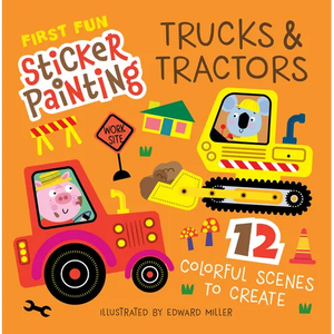 First Fun Sticker Painting: Trucks & Tractors: 12 Colorful Scenes to Create - Paperback