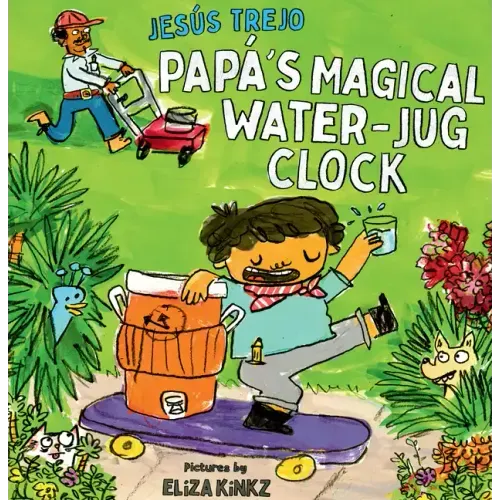 Papá's Magical Water-Jug Clock - Hardcover