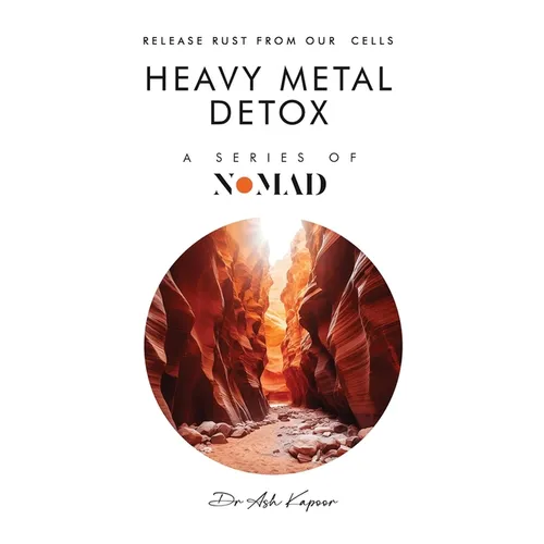 Heavy Metal Detox: Release Rust From Our Cells - Paperback
