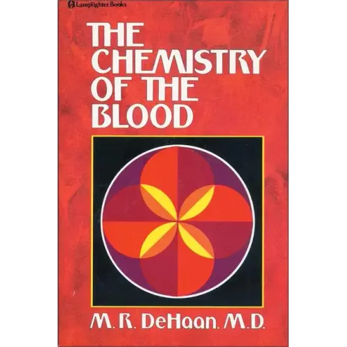 The Chemistry of the Blood: Essays on the Agreement Between Scripture and Science - Paperback