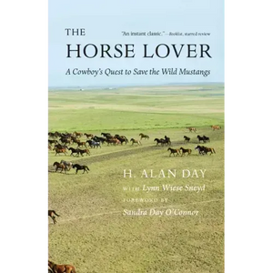The Horse Lover: A Cowboy's Quest to Save the Wild Mustangs - Paperback