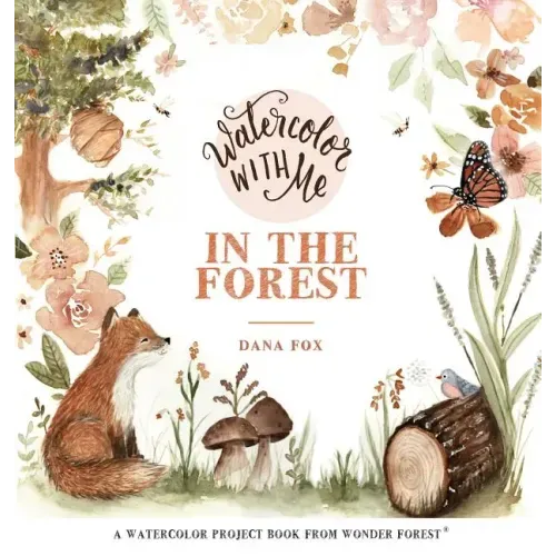 Watercolor with Me in the Forest - Paperback
