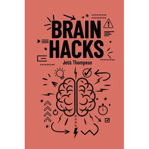 Brain Hacks: Life-Changing Strategies to Improve Executive Functioning - Paperback