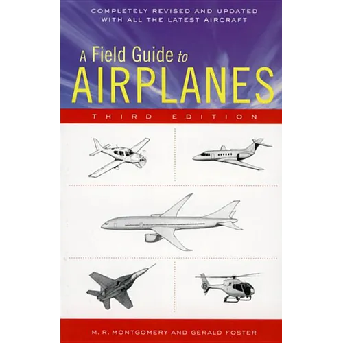 A Field Guide to Airplanes, Third Edition - Paperback