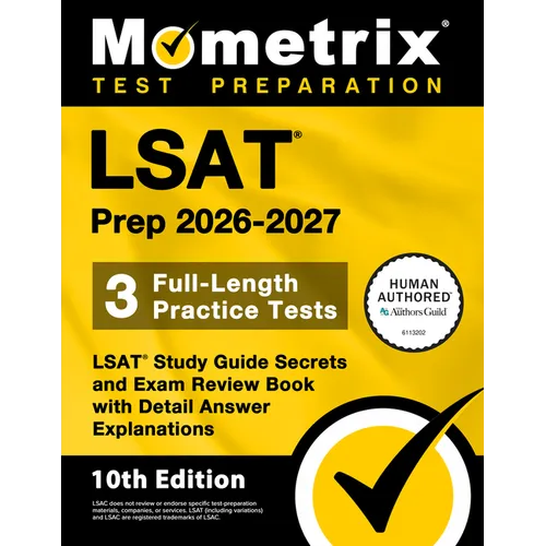 LSAT Prep 2026-2027 - 3 Full-Length Practice Tests, LSAT Study Guide Secrets and Exam Review Book with Detail Answer Explanations: [10th Edition] - Paperback