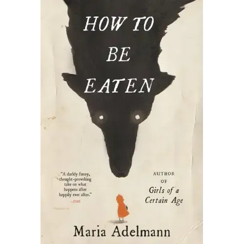 How to Be Eaten - Paperback
