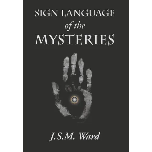 Sign Language of the Mysteries - Paperback