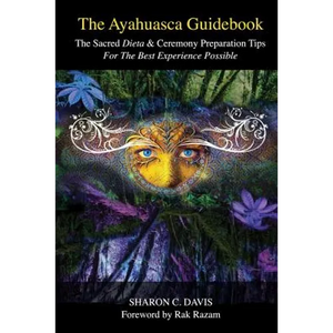 The Ayahuasca Guidebook - Paperback
