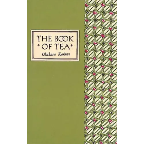 The Book of Tea Classic Edition - Hardcover