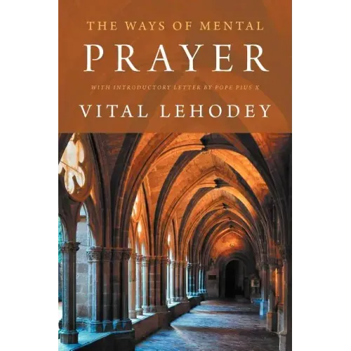 The Ways of Mental Prayer with Introductory Letter by Pope Pius X - Paperback