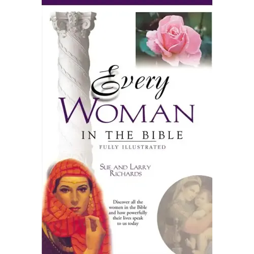 Every Woman in the Bible: Everything in the Bible Series - Paperback