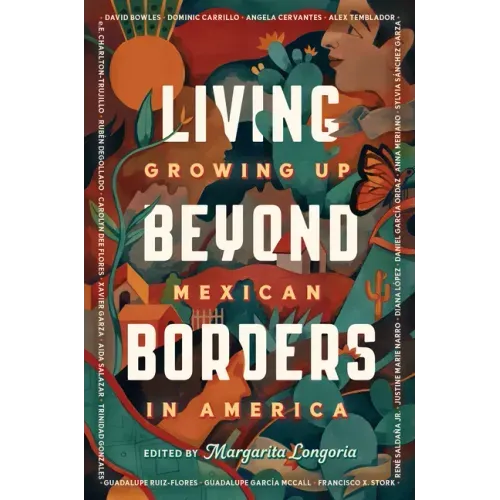 Living Beyond Borders: Growing Up Mexican in America - Paperback