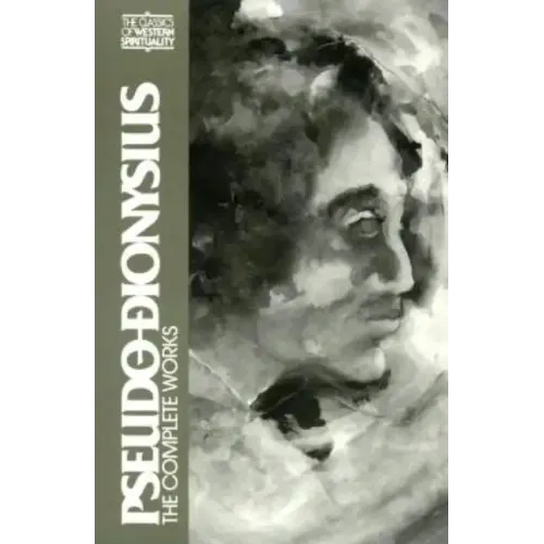 Pseudo Dionysius: The Complete Works - Paperback