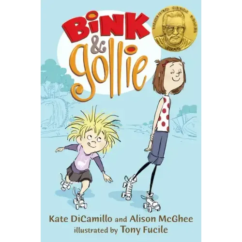 Bink and Gollie: (A Tale of Friendship, Roller Skates, and Big Adventure - An Illustrated Transitional Reader for Kids Ages 6-9 in Grades 1-4) - Paperback