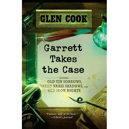 Garrett Takes the Case: Old Tin Sorrows/Dread Brass Shadows/Red Iron Nights - Paperback