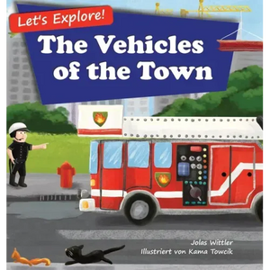 Let's Explore! The Vehicles of the Town: An Illustrated Rhyming Picture Book About Trucks and Cars for Kids Age 2-4 [Stories in Verse, Bedtime Story] - Hardcover