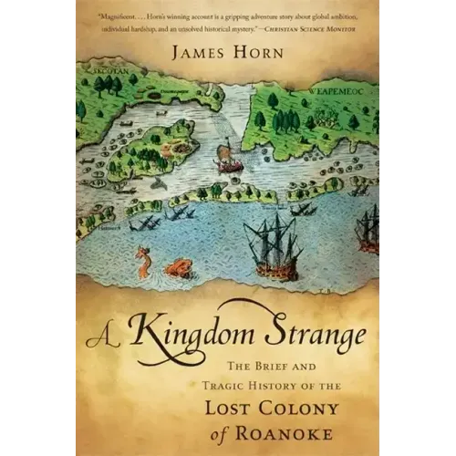 A Kingdom Strange: The Brief and Tragic History of the Lost Colony of Roanoke - Paperback