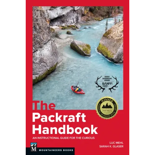The Packraft Handbook: An Instructional Guide for the Curious - Paperback