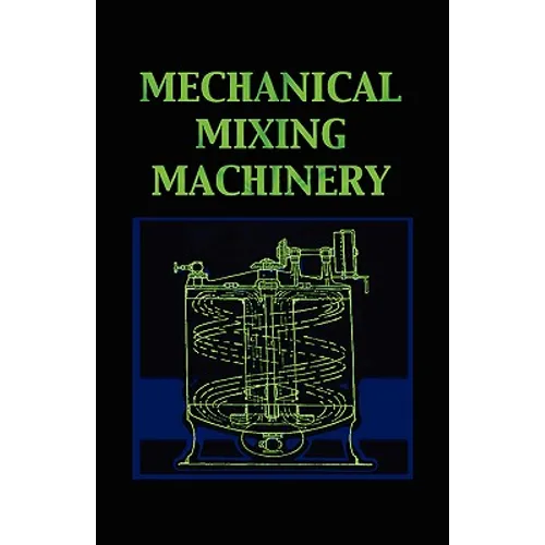 Mechanical Mixing Machinery (Chemical Engineering Series) - Hardcover