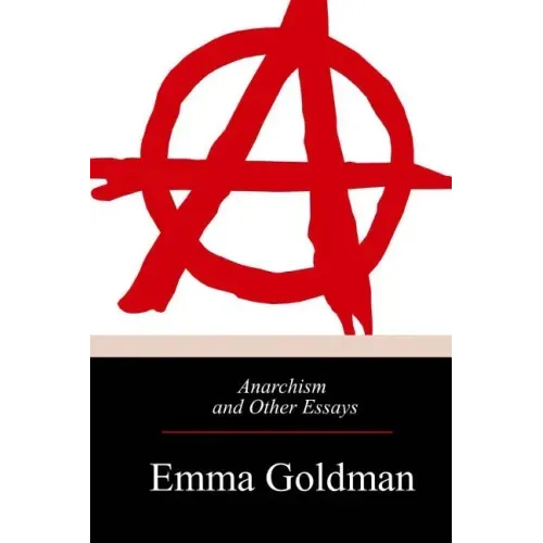 Anarchism and Other Essays - Paperback