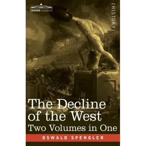 The Decline of the West, Two Volumes in One - Paperback
