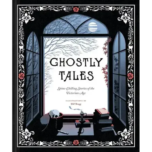 Ghostly Tales: Spine-Chilling Stories of the Victorian Age - Hardcover