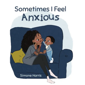 Sometimes I Feel Anxious - Hardcover