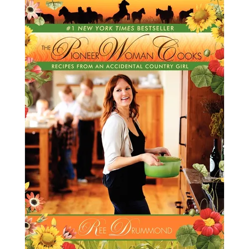 The Pioneer Woman Cooks: Recipes from an Accidental Country Girl - Hardcover