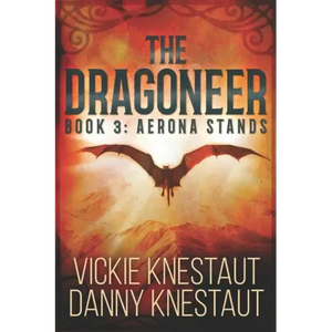 The Dragoneer: Book 3: Aerona Stands - Paperback
