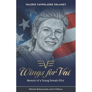Wings for Val: Memoir of a Young Female Pilot - Paperback