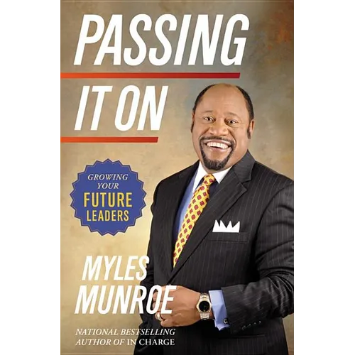Passing It On: Growing Your Future Leaders - Hardcover