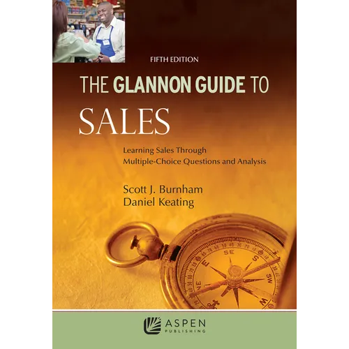 Glannon Guide to Sales: Learning Sales Through Multiple-Choice Questions and Analysis - Paperback