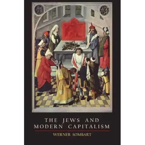 The Jews and Modern Capitalism - Paperback