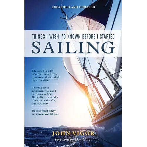 Things I Wish I'd Known Before I Started Sailing, Expanded and Updated - Paperback