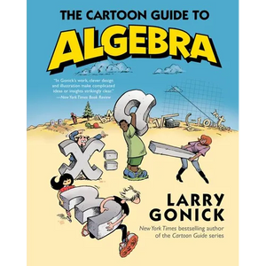 The Cartoon Guide to Algebra - Paperback