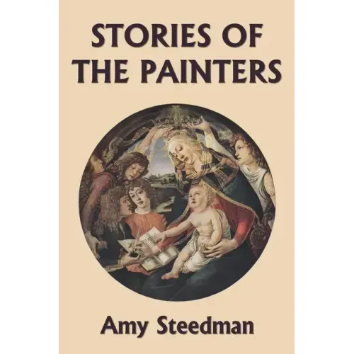 Stories of the Painters (Color Edition) (Yesterday's Classics) - Paperback